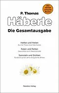 E-Book (epub) Helfen und Heilen / Raten und Retten / Sammeln und Sichten von Thomas Häberle