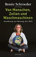 E-Book (epub) Von Menschen, Zellen und Waschmaschinen von Renee Schroeder