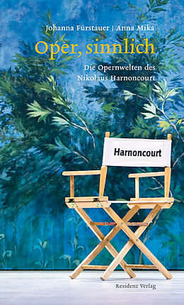 E-Book (epub) Oper sinnlich von Nikolaus Harnoncourt, Anna Mika, Johanna Fürstauer