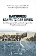 E-Book (epub) Habsburgs schmutziger Krieg von Hannes Leidinger, Verena Moritz, Karin Moser