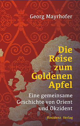E-Book (epub) Die Reise zum Goldenen Apfel von Georg Mayrhofer