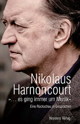 E-Book (epub) » es ging immer um Musik« von Nikolaus Harnoncourt