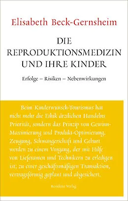 E-Book (epub) Die Reproduktionsmedizin und ihre Kinder von Elisabeth Beck-Gernsheim