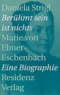 E-Book (epub) Berühmt sein ist nichts von Daniela Strigl