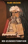 E-Book (epub) Der Gelegenheitskritiker von Klaus Siblewski
