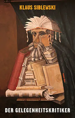 E-Book (epub) Der Gelegenheitskritiker von Klaus Siblewski