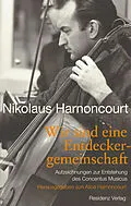 E-Book (epub) Wir sind eine Entdeckergemeinschaft von Nikolaus Harnoncourt