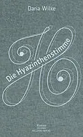 E-Book (epub) Die Hyazinthenstimme von Daria Wilke