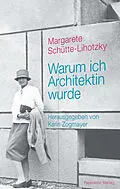 E-Book (epub) Warum ich Architektin wurde von Margarete Schütte-Lihotzky