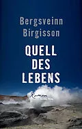 E-Book (epub) Quell des Lebens von Bergsveinn Birgisson