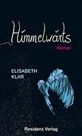 E-Book (epub) Himmelwärts von Elisabeth Klar