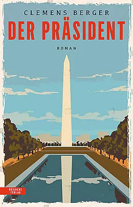 E-Book (epub) Der Präsident von Clemens Berger