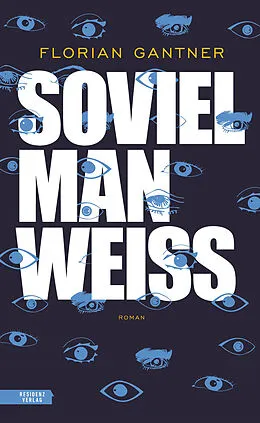 E-Book (epub) Soviel man weiß von Florian Gantner