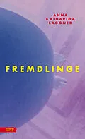 E-Book (epub) Fremdlinge von Anna Katharina