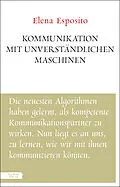 E-Book (epub) Kommunikation mit unverständlichen Maschinen von Elena Esposito