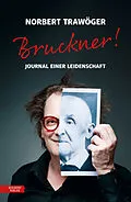 E-Book (epub) Bruckner! von Norbert Trawöger