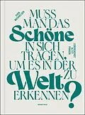 E-Book (epub) Muss man das Schöne in sich tragen, um es in der Welt zu erkennen? von Sven Michaelsen