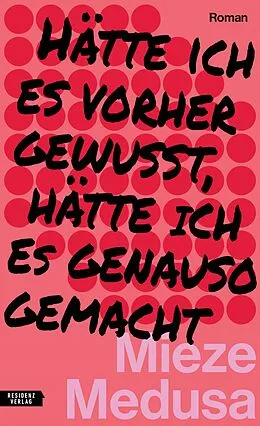 E-Book (epub) Hätte ich es vorher gewusst, hätte ich es genauso gemacht von Mieze Medusa