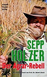 Fester Einband Der Agrar-Rebell von Sepp Holzer