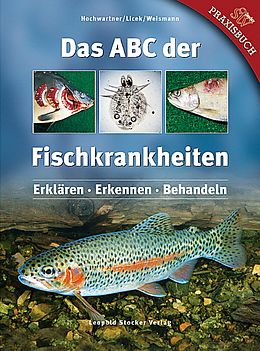 Fester Einband Das ABC der Fischkrankheiten von Hochwartner, Licek, Weismann