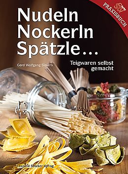 Fester Einband Nudeln, Nockerln, Spätzle ... von Gerd Wolfgang Sievers
