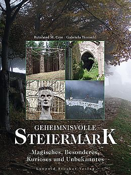 Fester Einband Geheimnisvolle Steiermark von M Reinhard Czar, Gabriela Timischl