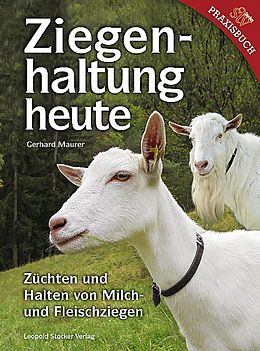 Fester Einband Ziegenhaltung heute von Gerhard Maurer
