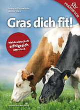 Fester Einband Gras dich fit! von Andreas Steinwidder, Walter Starz