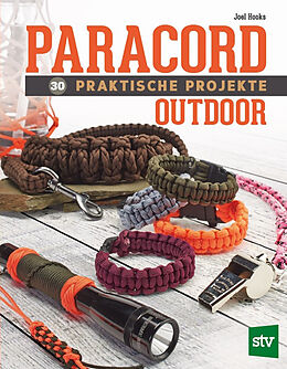 Kartonierter Einband Paracord - 30 praktische Projekte von Joel Hooks