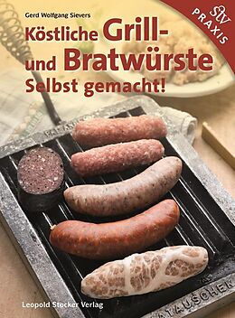 Fester Einband Köstliche Grill- Und Bratwürste von Gerd Wolfgang Sievers