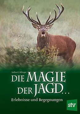 E-Book (pdf) Die Magie der Jagd... von Lothar C Rilinger