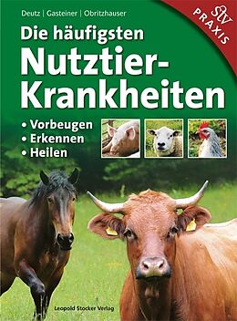 Fester Einband Die häufigsten Nutztierkrankheiten von Armin Deutz, Johann Gasteiner, Walter Obritzhauser