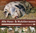 E-Book (epub) Alte Haus- &amp; Nutztierrassen neu entdeckt von Martin Haller