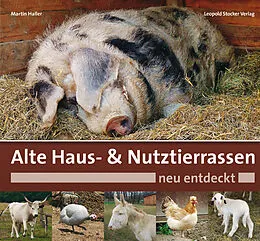 E-Book (epub) Alte Haus- &amp; Nutztierrassen neu entdeckt von Martin Haller