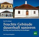 Fester Einband Feuchte Gebäude dauerhaft sanieren von Karl Prodinger