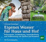 Fester Einband Eigenes Wasser für Haus und Hof von Christoph Zaussinger