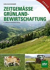 Kartonierter Einband Zeitgemäße Grünlandbewirtschaftung von Karl Buchgraber