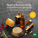 Fester Einband Naturkosmetik aus Kräutern im Jahreslauf von Justine Strupp