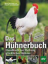 E-Book (pdf) Das Hühnerbuch von Wolf-Dietmar Unterweger, Philipp Unterweger
