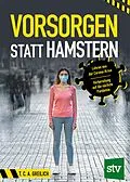 E-Book (epub) Vorsorgen statt Hamstern von T. C. A. Greilich
