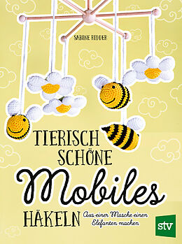 Fester Einband Tierisch schöne Mobiles häkeln von Sabine Ridder