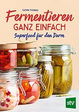 Fester Einband Fermentieren ganz einfach von Katrin Thomas