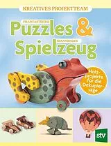 Kartonierter Einband Phantastische Puzzles & spannendes Spielzeug von Kreatives Projektteam