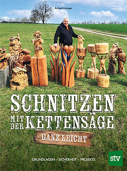 Paperback Schnitzen mit der Kettensäge  ganz leicht von Richard Litzinger