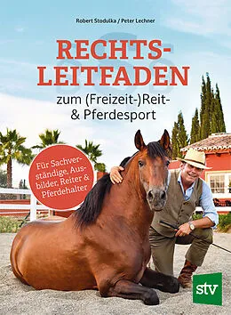 E-Book (epub) Rechtsleitfaden zum (Freizeit-)Reit- & Pferdesport von Robert Stodulka, Peter Lechner