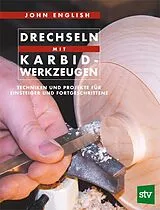 Kartonierter Einband (Kt) Drechseln mit Karbid-Werkzeugen von John English