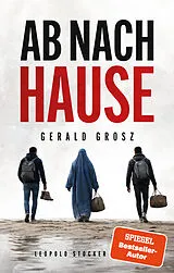 Fester Einband Ab nach Hause von Gerald Grosz