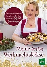 Fester Einband Meine besten Weihnachtskekse von Elfriede Schachinger