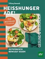 Fester Einband Heißhunger ade! von Tiffany Renoult
