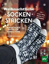 Kartonierter Einband Weihnachtliche Socken stricken von Julie Ann Lebouthillier
